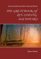 The great book of Zen-Satsang with Ishvara: Opera Omnia 3750435812 Book Cover