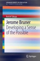 Jerome Bruner: Developing a Sense of the Possible 9400767803 Book Cover