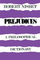 Prejudices: A Philosophical Dictionary 067470066X Book Cover