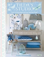 Tilda's Studio: Over 50 Fresh Projects for You, Your Home and Loved Ones 1446301583 Book Cover
