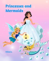 Princesses and Mermaids: Coloring book - Coloring princesses and mermaids - Coloring princesses - Coloring mermaids B089M1H71Q Book Cover