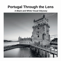 Portugal Through the Lens: A Black and White Visual Odyssey 1447827953 Book Cover