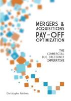 Mergers & Acquisitions Pay-off Optimization: The Commercial Due Diligence Imperative 2322036307 Book Cover