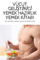 V�cut GelİŞtİrİcİ Yemek Hazirlik Yemek Kİtabi 183762805X Book Cover