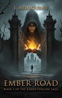 Ember Road (Ember Hollow Saga) B0GY3FZC6W Book Cover