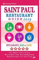 Saint Paul Restaurant Guide 2019: Best Rated Restaurants in Saint Paul, Minnesota - Restaurants, Bars and Cafes Recommended for Tourist, 2019 1725161702 Book Cover