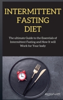 INTERMITTENT FASTING series: The Complete Intermittent Fasting with Practical Guidelines and wellness 1802264205 Book Cover