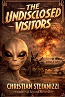 The Undisclosed Visitors B0HD9L6D38 Book Cover