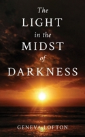 Light in the Midst of Darkness 1965687520 Book Cover
