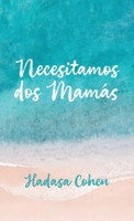 Necesitamos dos mamás (Spanish Edition) B0GZMH93N3 Book Cover