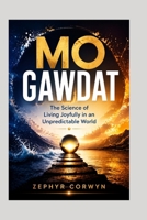 MO GAWDAT: The Science of Living Joyfully in an Unpredictable World B0HCZQZ9H9 Book Cover