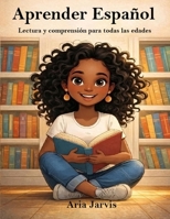 Aprender Español: Lectura y comprensión para todas las edades (Spanish Edition) B0GFSQ3PY5 Book Cover