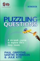 Puzzling Questions: A Six-Week Course for Those New to the Christian Faith. Course Leader's Guide 1854249525 Book Cover