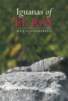 Iguanas of El Ray 1493126210 Book Cover