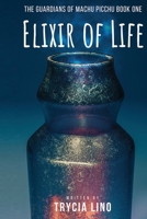 Elixir of Life 0982799276 Book Cover