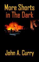 More Shorts in the Dark 1420808206 Book Cover