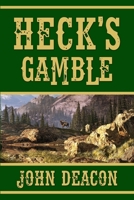 Heck's Gamble: Heck and Hope, Book 4 B0C1J9FB6S Book Cover