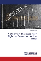 A study on the impact of Right to Education Act in India 3659376604 Book Cover