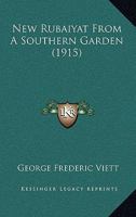 New Rubaiyat From a Southern Garden 1022119915 Book Cover