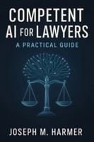Competent AI for Lawyers: A Practical Guide B0G5GXFZ37 Book Cover