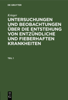 Krieger: Untersuchungen Und Beobachtungen �ber Die Entstehung Von Entz�ndliche Und Fieberhaften Krankheiten. Teil 1 3112338111 Book Cover