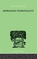 Appraising personality;: The use of psychological tests in the practice of medicine 1138875392 Book Cover