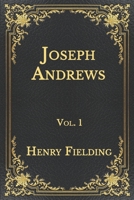 Joseph Andrews Vol 1 1522779647 Book Cover