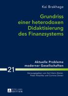 Grundriss Einer Heterodoxen Didaktisierung Des Finanzsystems 3631681100 Book Cover