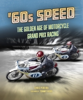 60s Speed: The Golden Age of Motorcycle Grand Prix Racing 1836440758 Book Cover