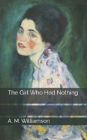 The Girl Who Had Nothing: Original Text 1499697821 Book Cover