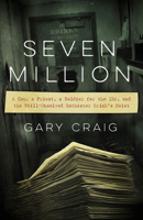 Seven Million: A Cop, a Priest, a Soldier for the IRA, and the Still-Unsolved Rochester Brink's Heist 1611688914 Book Cover