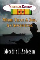 Vietnam Edition, More Than a Job, an Adventure 1495371581 Book Cover