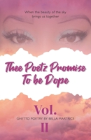 Thee Poetz Promise To be Dope: Vol. II 1956534113 Book Cover
