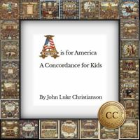 A is for America: A Concordance for Kids (Christianson's Concordances) B0GGGZT41G Book Cover