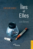Îles et Elles: Tome 1 : Les Bases (French Edition) 2385801299 Book Cover