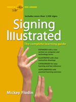 Signing Illustrated (Revised Edition): The Complete Learning Guide 039953041X Book Cover
