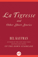La Tigresse: And Other Short Stories 145328768X Book Cover