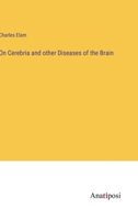 On Cerebria and other Diseases of the Brain 3382806649 Book Cover