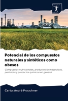 Potencial de los compuestos naturales y sintéticos como obesos: Compuestos nutricionales, productos farmacéuticos, pesticidas y productos químicos en general 6200945071 Book Cover