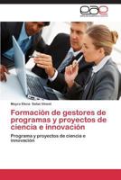 Formación de gestores de programas y proyectos de ciencia e innovación 3844341102 Book Cover