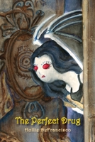 The Perfect Drug 1469971437 Book Cover