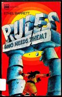 Rules, who needs them? (A Regal venture book) 0830702822 Book Cover