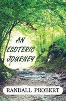 An Esoteric Journey 0985287225 Book Cover