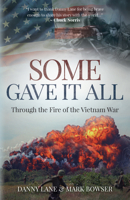 Some Gave It All Lib/E: Through the Fire of the Vietnam War 1613398263 Book Cover