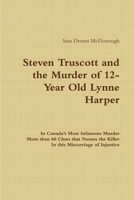 Steven Truscott and the Murder of 12-Year Old Lynne Harper 1257094556 Book Cover