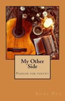 My Other Side: Passion for Poetry 1986222764 Book Cover