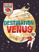Space Station Academy: Destination Venus 1526320959 Book Cover
