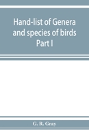 Hand-list of genera and species of birds: distinguishing those contained in the British Museum Part I 9353925703 Book Cover