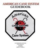 American Cane System Guidebook 1977823084 Book Cover