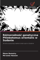 Róznorodnosc genetyczna Phlebotomus orientalis w Sudanie (Polish Edition) 6209431356 Book Cover